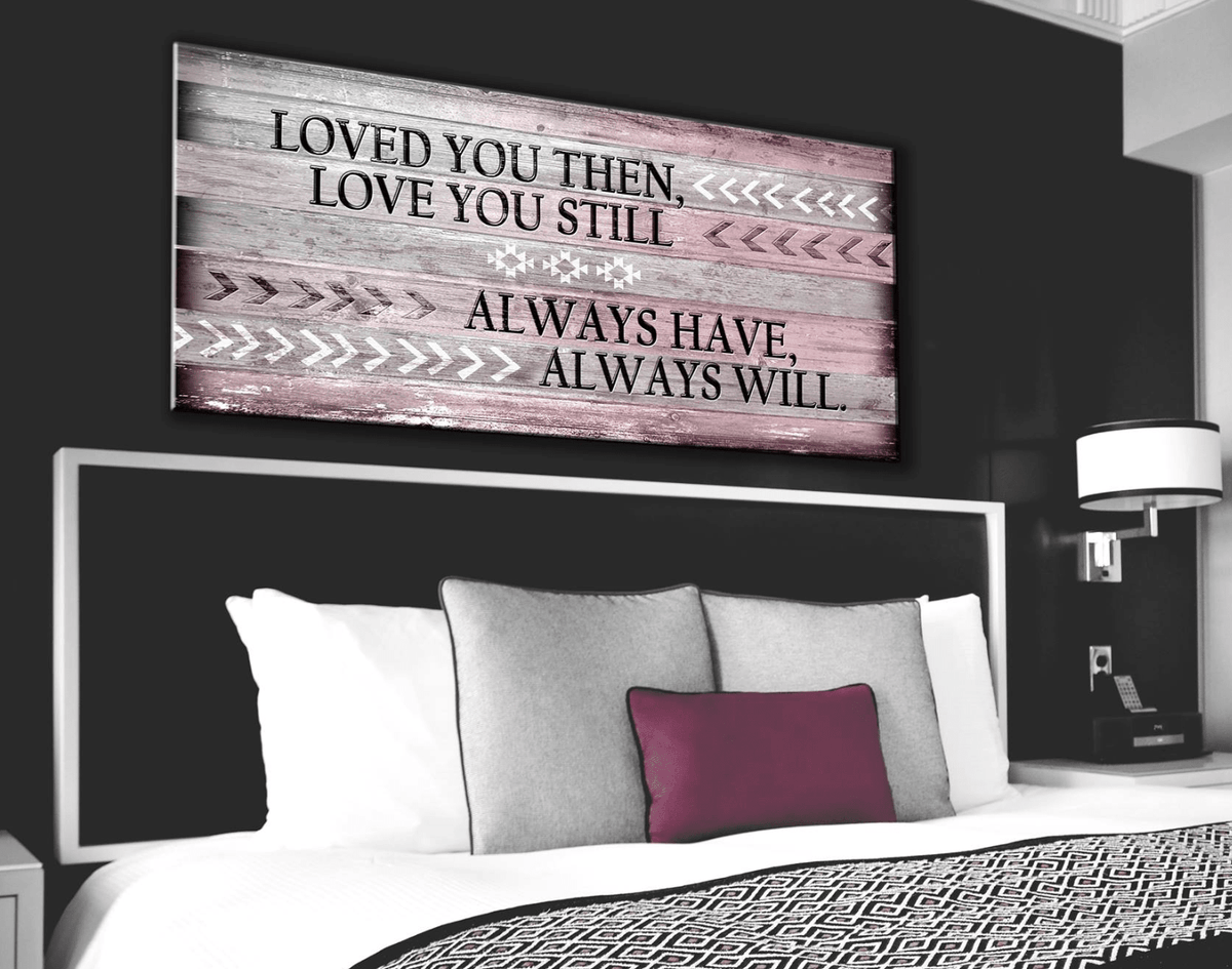 Bedroom Wall Art: Love You Still Large Wall Art 2 Sizes Available (Wood Frame Ready To Hang)